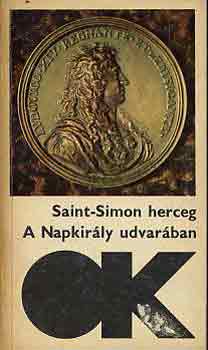 Saint-Simon herceg: A Napkirály udvarában antikvár