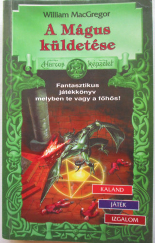 William MacGregor: A Mágus küldetése (Harcos Képzelet Játékkönyvek) antikvár