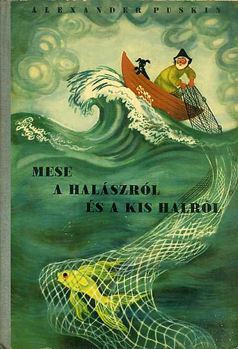 Alexander Puskin: Mese a halászról és a kis halról | könyv | bookline