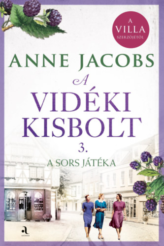 Jacobs, Anne: A vidéki kisbolt 3. - A sors játéka könyv