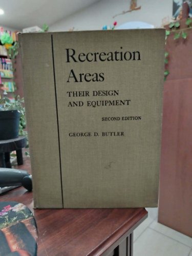 Recreation Areas: Their Design and Equipment - Szabadidős területek: Tervezésük és felszerelésük antikvár