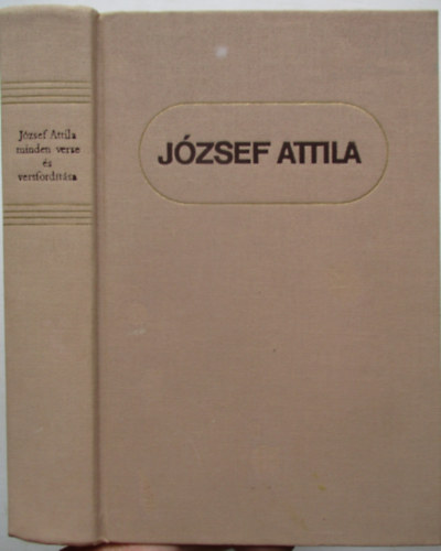 József Attila - Stoll Béla (szöveggondozás): József Attila minden verse és versfordítása antikvár