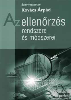 Kovács Árpád (szerk.): Az ellenőrzés rendszere és módszerei antikvár