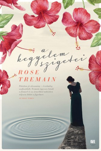 Rose Tremain: A kegyelem szigetei e-Könyv