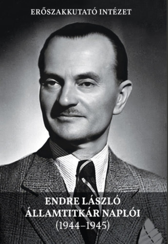 Endre László államtitkár naplói (1944-1945) könyv