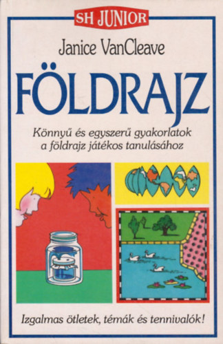 Janice VanCleave: Földrajz (SH Junior) antikvár