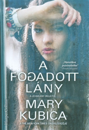Mary Kubica: A fogadott lány antikvár