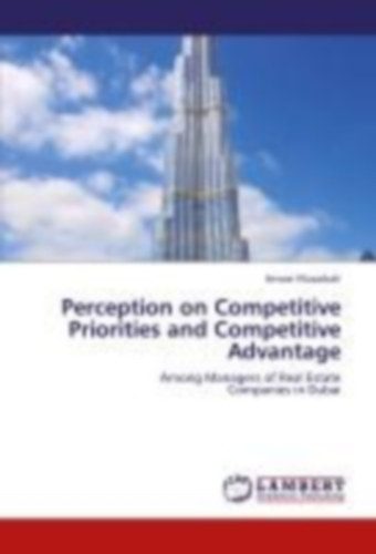 Musaibah, Anwar: Perception on Competitive Priorities and Competitive Advantage idegen