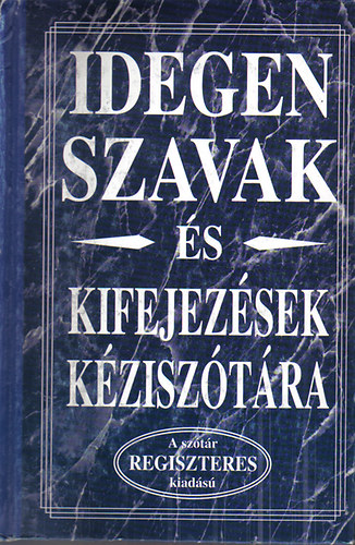 Könyvmíves Könyvkiadó: Idegen szavak és kifejezések kéziszótára antikvár