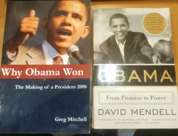 Greg Mitchell, David Mendell: 2 db Obama (From Promise to Power) + Why Obama Won (The Making of a President 2008) antikvár