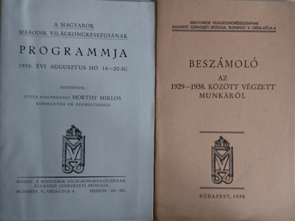 A magyarok második világkongresszusának programmja 1938. évi augusztus hó 14-20-ig + Beszámoló az 1929-1938. között végzett munkáról antikvár