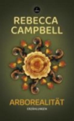Campbell, Rebecca: Arborealität idegen