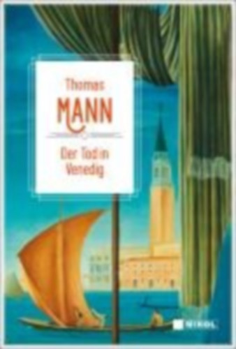Mann, Thomas: Thomas Mann: Der Tod in Venedig idegen