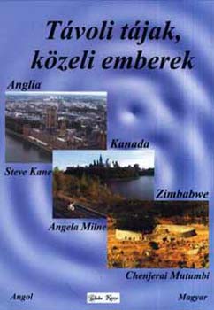 Kane; Milne; Mutumbi: Távoli tájak, közeli emberek - Anglia, Kanada, Zimbabwe - angol-magyar antikvár