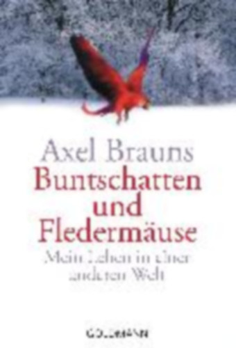 Brauns, Axel: Buntschatten und Fledermäuse idegen