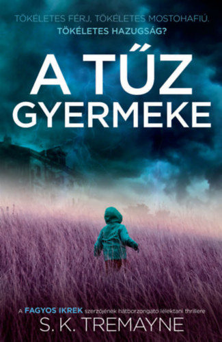 S. K. Tremayne: A tűz gyermeke e-Könyv
