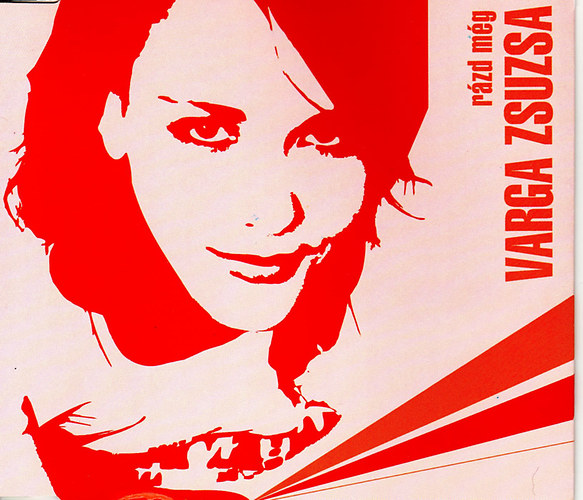 Varga Zsuzsa: Rázd még - CD CD