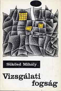 Sükösd Mihály: Vizsgálati fogság antikvár