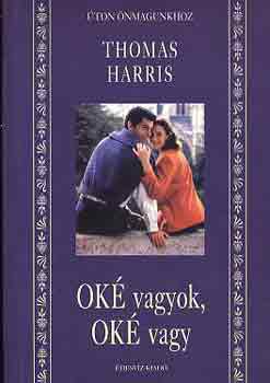 Thomas Harris: Oké vagyok, oké vagy antikvár