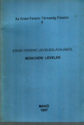 Tóth Ferenc: Az Erdei Ferenc Társaság Füzetei 8. - Müncheni levelek. antikvár
