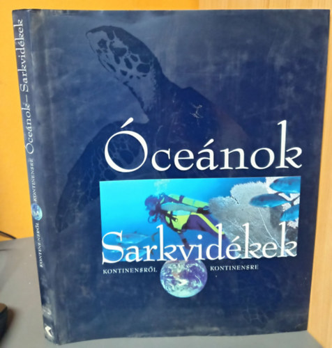 Óceánok és Sarkvidékek (Kontinensről kontinensre) antikvár
