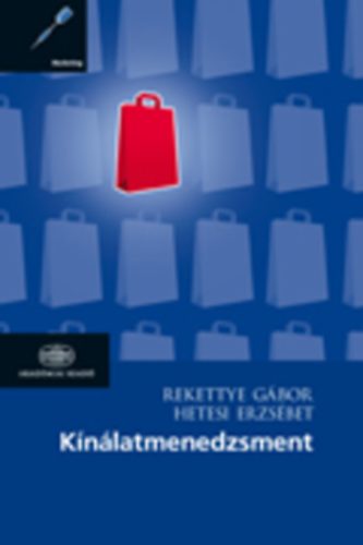 Rekettye Gábor; Hetesi Erzsébet: Kínálatmenedzsment antikvár