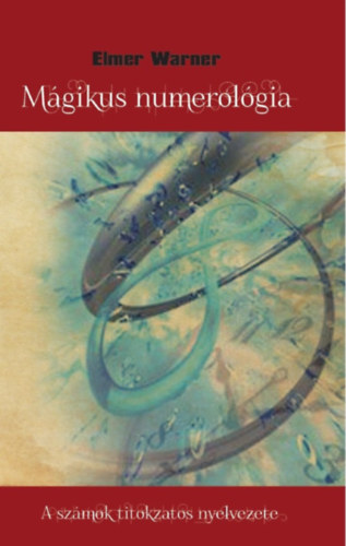 Elmer Warner: Mágikus numerológia könyv