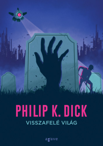 Philip K. Dick: Visszafelé világ könyv