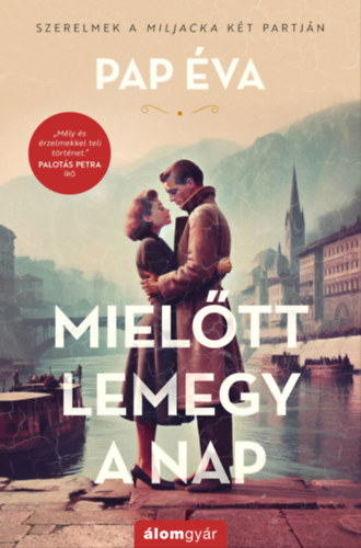 Pap Éva: Mielőtt lemegy a nap (újrakiadás) - Szerelmek a Miljacka két partján 1. e-Könyv