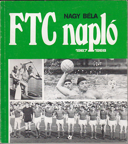 Nagy Béla: FTC napló 1967-1968 antikvár