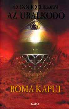 Conn Iggulden: Az uralkodó 1. - Róma kapui könyv
