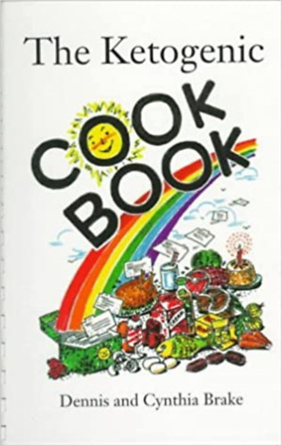 Dennis Brake, Cynthia Brake: The Ketogenic Cookbook antikvár