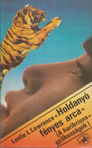 Leslie L. Lawrence: Holdanyó fényes arca - A harikrisna-gyilkosságok antikvár
