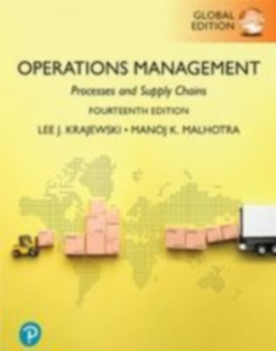 Krajewski, Lee - Krajewski, Lee J. - Malhotra, Manoj K: Operations Management: Processes and Supply Chains, Global Edition idegen