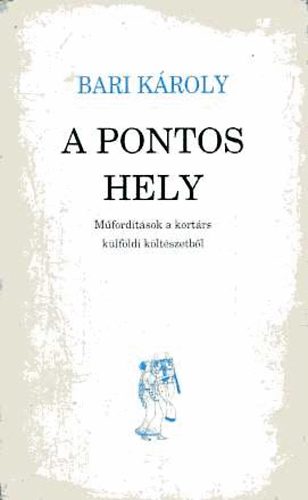 Bari Károly: A pontos hely - Dedikált antikvár