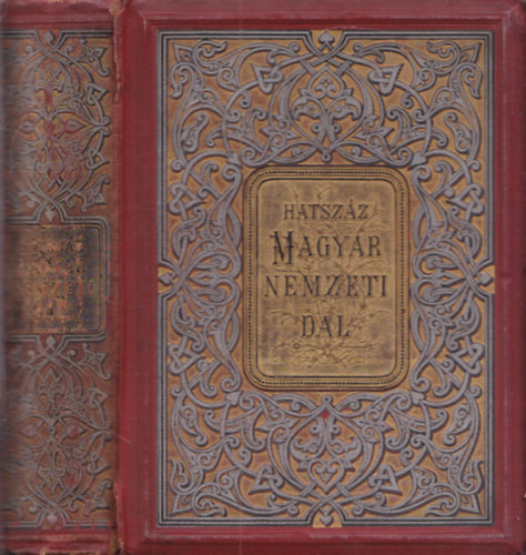 Gyulai Pál, Kölcsey Ferenc, Ábrányi Emil, Vörösmarty Mihály, Petőfi Sándor: Hatszáz magyar nemzeti dal (Negyedik javított és bővített kiadás) antikvár