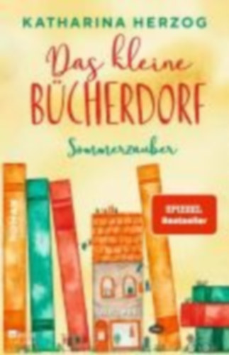 Herzog, Katharina: Das kleine Bücherdorf: Sommerzauber idegen