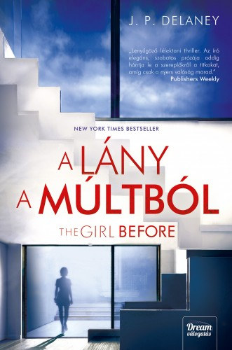 J.P. Delaney: The Girl Before - A lány a múltból e-Könyv