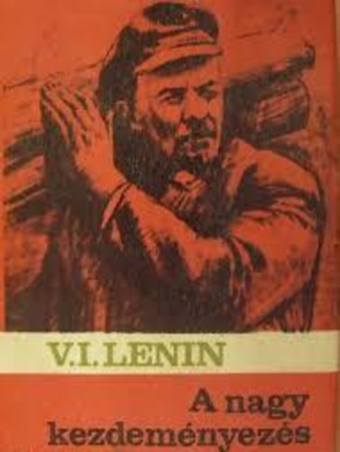 V. I. Lenin: A nagy kezdeményezés antikvár