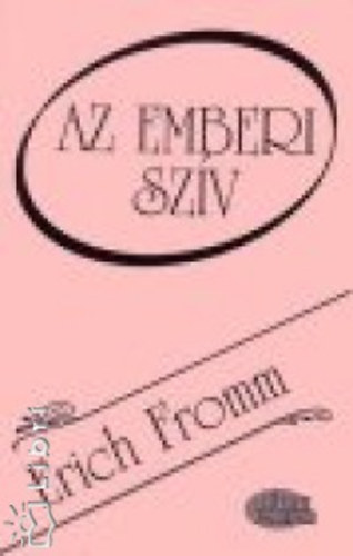 Erich Fromm: Az emberi szív antikvár
