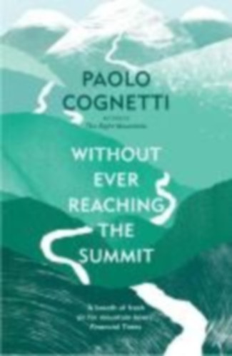 Cognetti, Paolo: Without Ever Reaching the Summit idegen