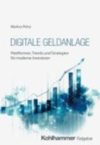 Petry, Markus: Digitale Geldanlage idegen