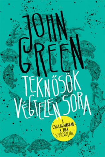 John Green: Teknősök végtelen sora - kemény kötés antikvár