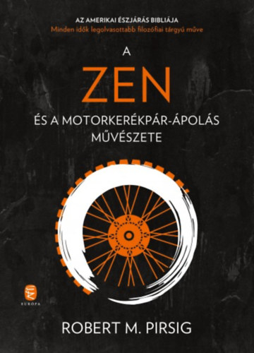 Robert M. Pirsig: A zen és a motorkerékpár-ápolás művészete könyv