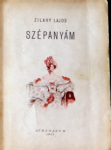 Zilahy Lajos: Szépanyám  /színmű 3 felv./ antikvár