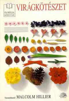 Malcolm Hillier társszerkesztő: Virágkötészet antikvár