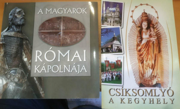 2 db A magyarok római kápolnája + Csíksomlyó, a kegyhely antikvár
