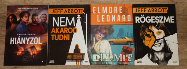 Jeff Abbott, Elmore Leonard, Harlan Coben: 4 kiváló krimi: Rögeszme, Dinamit, Nem akarod tudni, Hiányzol antikvár