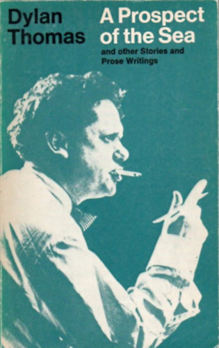 Dylan Thomas: A prospect of the sea antikvár