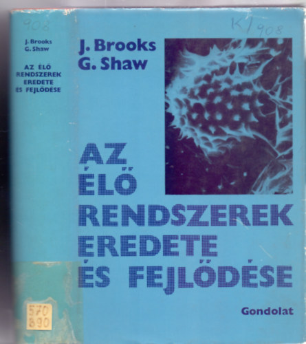 J. Brooks · G. Shaw: Az élő rendszerek eredete és fejlődése (Fordította: Simó György) antikvár